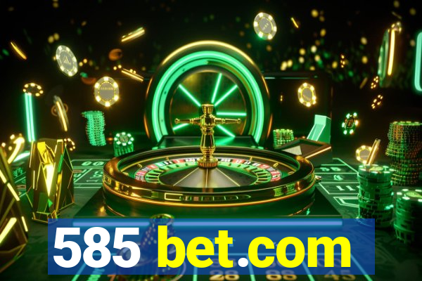 585 bet.com